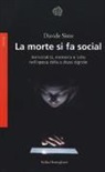 Davide Sisto - La morte si fa social. Immortalità, memoria e lutto nell'epoca della cultura digitale