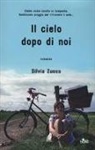 Silvia Zucca - Il cielo dopo di noi