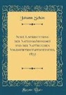 Johann Schon, Johann Schön - Neue Untersuchung Der Nationalökonomie Und Der Natürlichen Volkswirthschaftsordnung, 1835 (Classic Reprint)