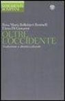 Rosa M. Bollettieri Bosinelli, Elena Di Giovanni - Oltre l'Occidente. Traduzione e alterità culturale