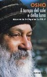 OSHO, S. A. Videha - Il tempo del sole e della luna. Discorsi sul Tao-Te-Ching di Lao Tzu