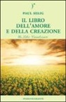 Paul Selig, P. Abbondanza, B. Brunelli - Il libro dell'amore e della creazione