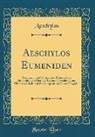 Aeschylus Aeschylus - Aeschylos Eumeniden