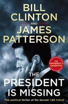 Bil Clinton, Bill Clinton, President Bil Clinton, President Bill Clinton, President BillPatterson Clinton, James Patterson - The President is Missing
