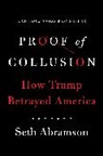 Seth Abramson - Proof of Collusion