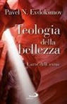 Pavel Evdokìmov, A. Crema, V. Gambi, G. Vendrame - Teologia della bellezza. L'arte dell'icona