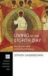 Steven Underdown - Living in the Eighth Day
