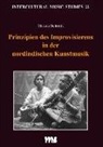 Markus Schmidt - Prinzipien des Improvisierens in der nordindischen Kunstmusik
