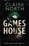Claire North, North Claire - The Gameshouse