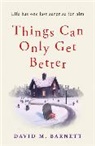 David M Barnett, David M. Barnett, Barnett David M. - Things Can Only Get Better
