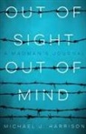 Michael Harrison, Michael J Harrison, Michael J. Harrison - Out Of Sight Out Of Mind