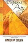 Barbara Green - We Need To Pray