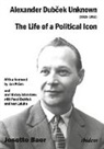 Josette Baer, Josette Baer Hill, Stanislav Sikora - Alexander Dubcek Unknown (1921-1992)