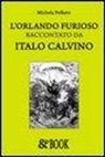 Michela Pollutri - L'Orlando furioso raccontato da Italo Calvino