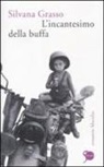 Silvana Grasso - L'incantesimo della buffa