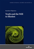 Stanis¿aw Filipowicz, Stanislaw Filipowicz, Stanislaw Sulowski - Truth and the Will to Illusion