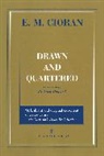 E. M. Cioran - Drawn and Quartered