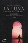 Nicole C. Vosseler - La luna color zafferano