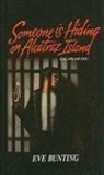 Eve Bunting - Someone Is Hiding on Alcatraz Island