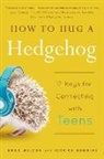 Jerrick Robbins, Brad Wilcox - How to Hug a Hedgehog