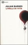 Julian Barnes - Livelli di vita