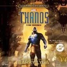 Barry Lyga, Tom Taylorson - Marvel's Avengers: Infinity War: Thanos: Titan Consumed (Audio book)