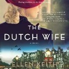 Ellen Keith, Abby Craden, Eric Martin - The Dutch Wife (Hörbuch)