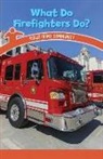 Leigh McClure - What Do Firefighters Do?: Roles in My Community