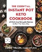 Casey Thaler, Casey Thaler NASM-CPT FNS - The Essential Instant Pot Keto Cookbook