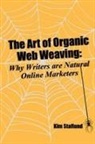 Kim Staflund - The Art of Organic Web Weaving