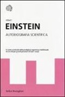 Albert Einstein - Autobiografia scientifica