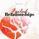 Cyrus - Failed Relationships