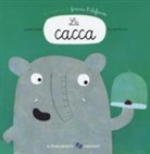 Laurie Cohen, Nicolas Gouny - La cacca. Un'avventura di Gianni l'elefante