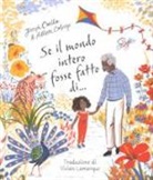 Joseph Coelho, Allison Colpoys - Se il mondo intero fosse fatto di