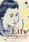 Jose Ramon Ayllon, José Ramón Ayllón - Etty En Los Barracones: Amor Y Amistad En Tiempos de Hitler