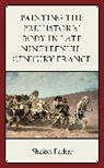 Shalon Parker - Painting the Prehistoric Body in Late Nineteenth-Century France