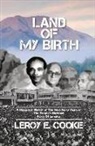 LeRoy Cooke - Land of My Birth: A Historical Sketch of the First 40 Years of the Pnp of Jamaica Volume 1