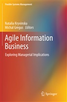 Gregus, Gregus, Michal Gregus, Natali Kryvinska, Natalia Kryvinska - Agile Information Business