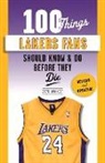 Bill Sharman, Bill (FRW)/ Springer Sharman, Steve Springer, James Worthy - 100 Things Lakers Fans Should Know & Do Before They Die