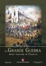 Matteo Ferrera - La Grande Guerra degli italiani in Francia
