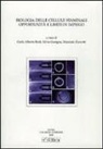 Gilberto Corbellini, Maurizio Mori, C. Alberto Redi, S. Garagna, M. Zuccotti - Biologia delle cellule staminali. Opportunità e limiti di impiego