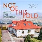 Mette Ivie Harrison - Not of This Fold (Audiolibro)