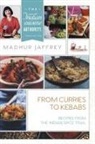 Madhur Jaffrey - From Curries to Kebabs