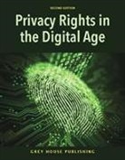 Grey House Publishing, Jane Kirtley - Privacy Rights in the Digital Age, Second Edition