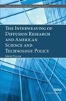 Irwin Feller - The Interweaving of Diffusion Research and American Science and Technology Policy