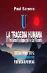 Paul Barrera - La Tragedia Humana - El Problema Fundamental de la Filosofía: El Problema Fundamental de la Filosofía