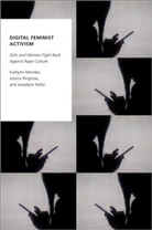 Jessalynn Keller, Jessalynn (Assistant Professor in the Department of Communication Keller, Keller Jessalynn, Kaitlynn Mendes, Kaitlynn (Associate Professor in Media and Mendes, Kaitlynn (Associate Professor in Media and Communication Mendes... - Digital Feminist Activism