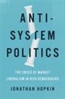 Jonathan Hopkin, Jonathan (Associate Professor of Politics Hopkin, Hopkin Jonathan - Anti-System Politics