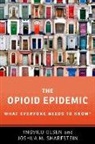 Yngvild Olsen, Yngvild (Medical Director Olsen, Joshua M. Sharfstein, Joshua M. (Vice Dean for Public Health Practice and Community Engagement and Professor of the Practice in Health and Policy Management Sharfstein - The Opioid Epidemic