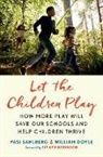 Doyle, William Doyle, Pasi Sahlberg, Pasi/ Doyle Sahlberg - Let the Children Play
